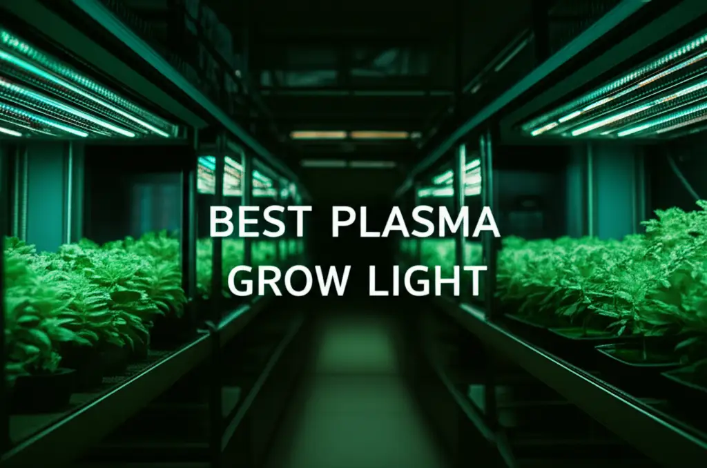 7 Best Plasma Grow Light Options for 2026