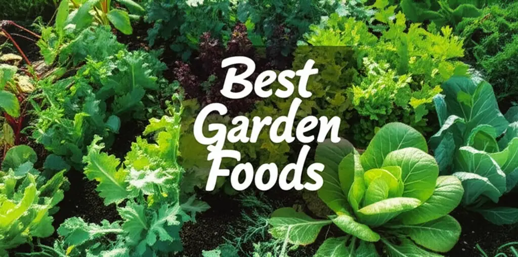 10 Best Garden Foods for 2026 Garden and Health