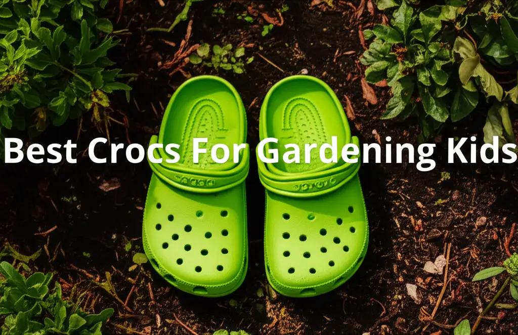 10 Best Crocs For Gardening Kids of 2026