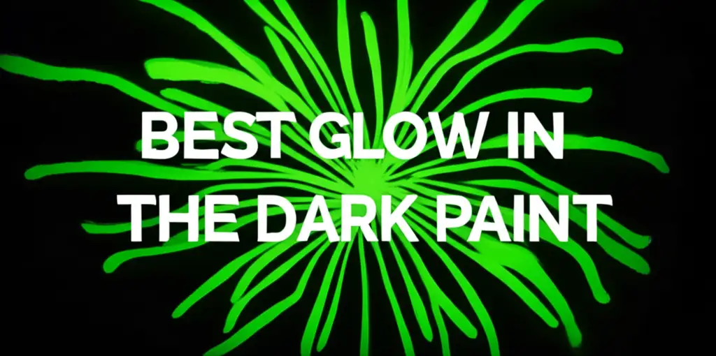 10 Best Glow In The Dark Paint for 2026 Projects