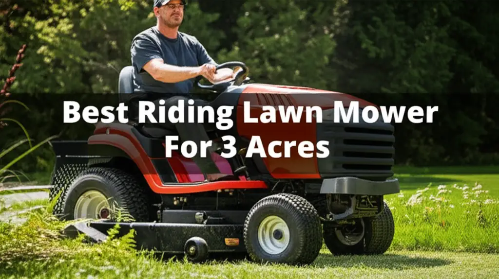 9 Best Riding Lawn Mowers For 3 Acres 2025