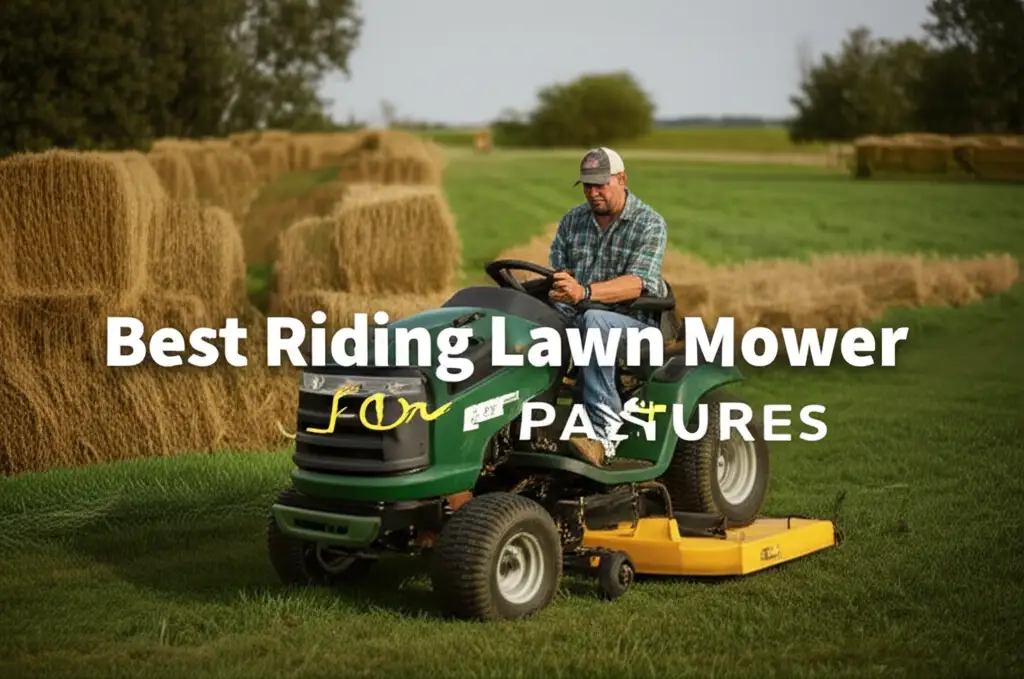 10 Best Riding Lawn Mower For Pastures in 2026