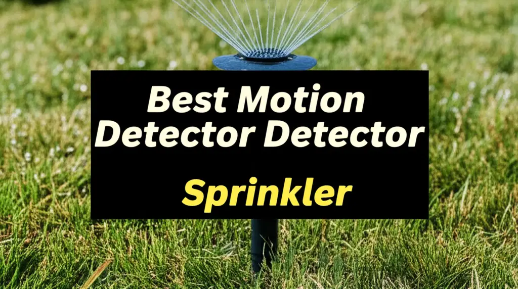 8 Best Motion Detector Sprinklers Tested for 2026