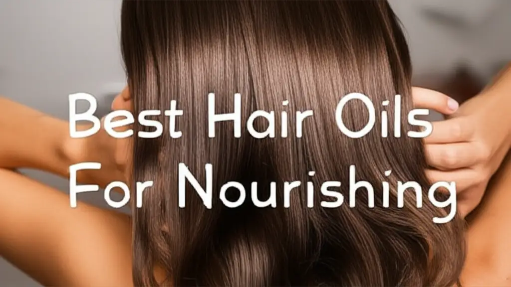10 Best Hair Oils For Nourishing 2026 Selection