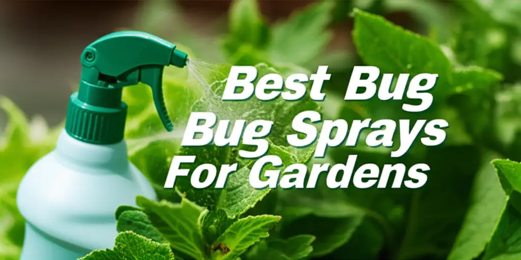 9 Best Bug Sprays For Gardens 2026 Expert Reviews