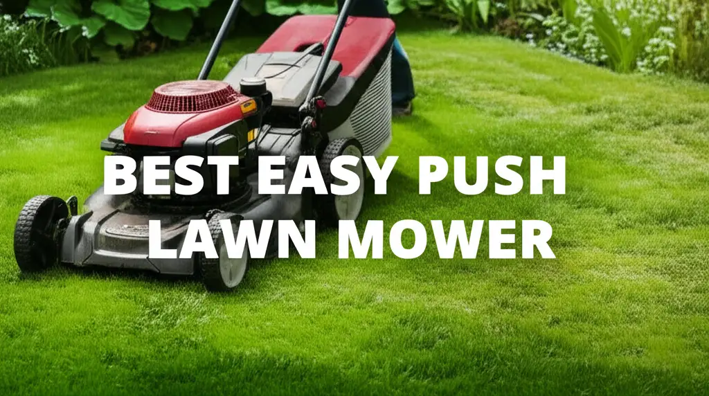 8 Best Easy Push Lawn Mower Models for 2026