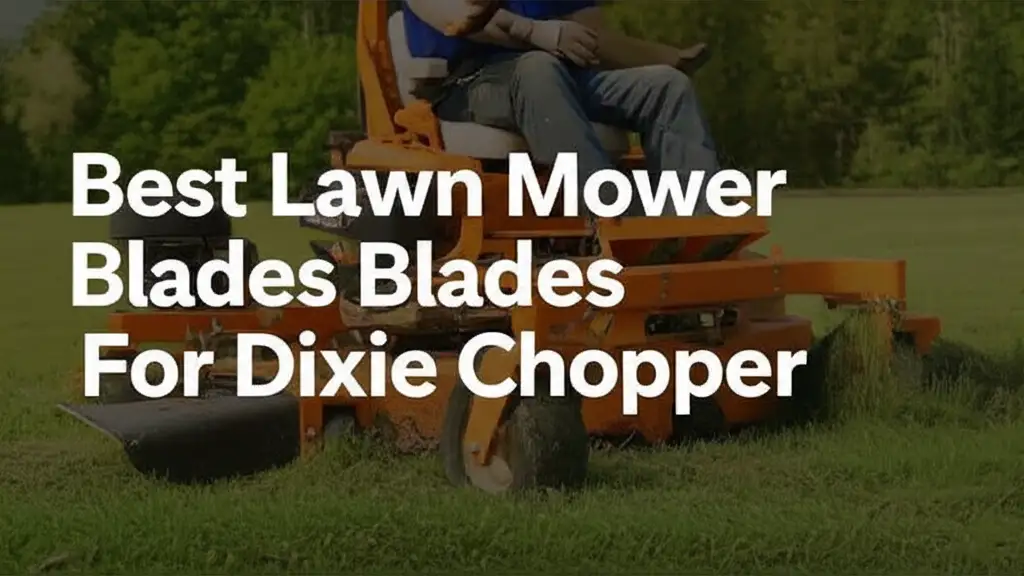 10 Best Lawn Mower Blades For Dixie Chopper 2026