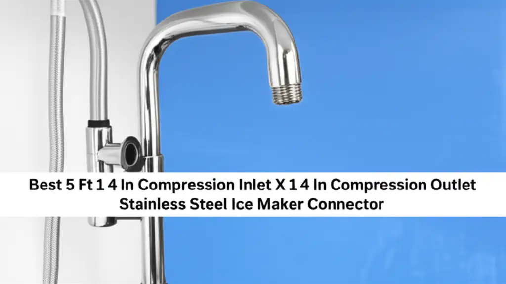 Best 5 Ft 1 4 In Compression Inlet X 1 4 In Compression Outlet Stainless Steel Ice Maker Connector