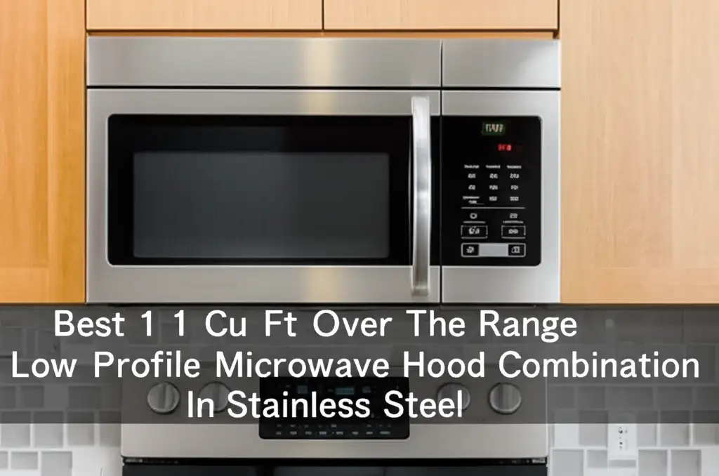 Best 1 1 Cu Ft Over The Range Low Profile Microwave Hood Combination In Stainless Steel