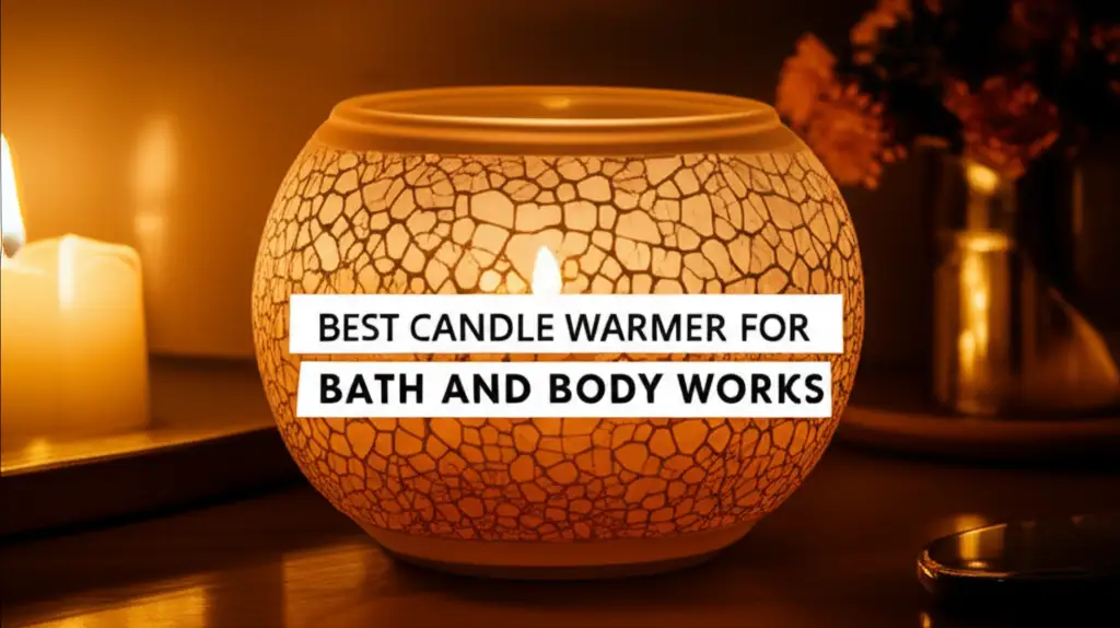Best Candle Warmer For Bath And Body Works