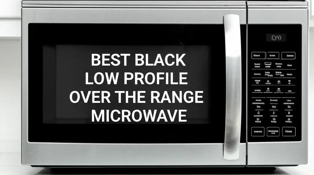 Best Black Low Profile Over The Range Microwave