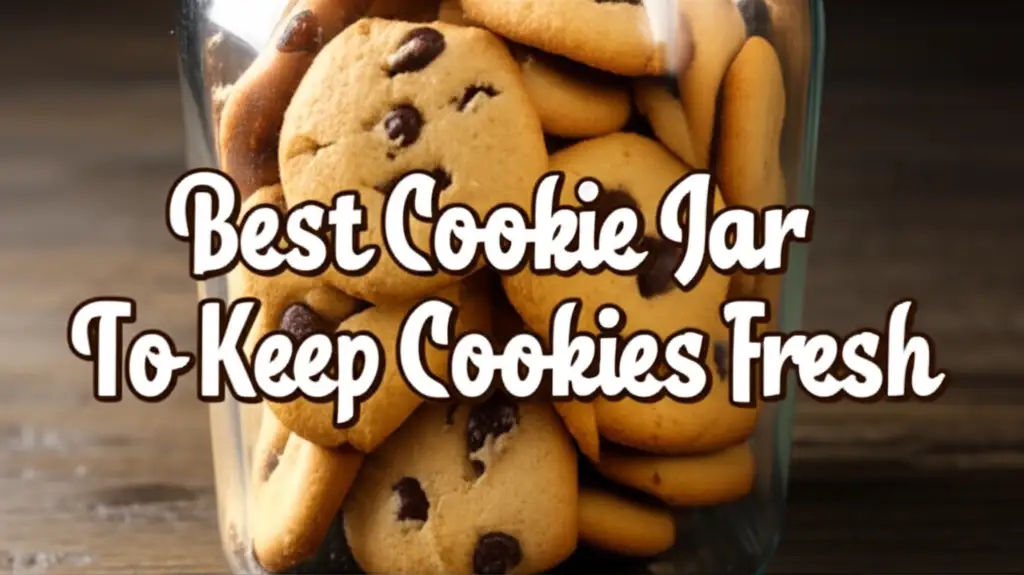 10 Best Cookie Jar To Keep Cookies Fresh In 2025