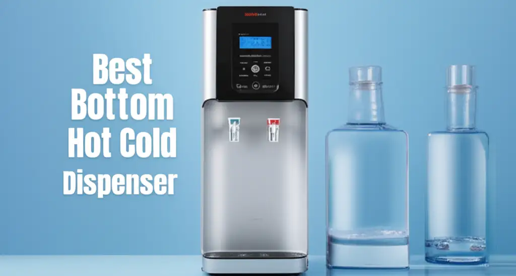 Best Bottom Load Hot Cold Water Dispenser