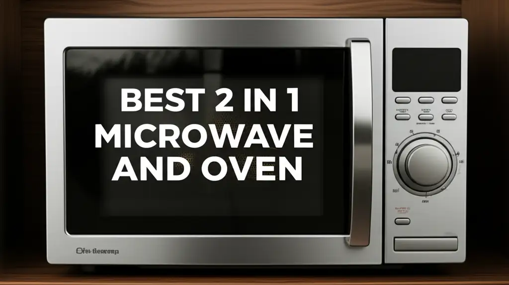 Best 2 In 1 Microwave And Oven