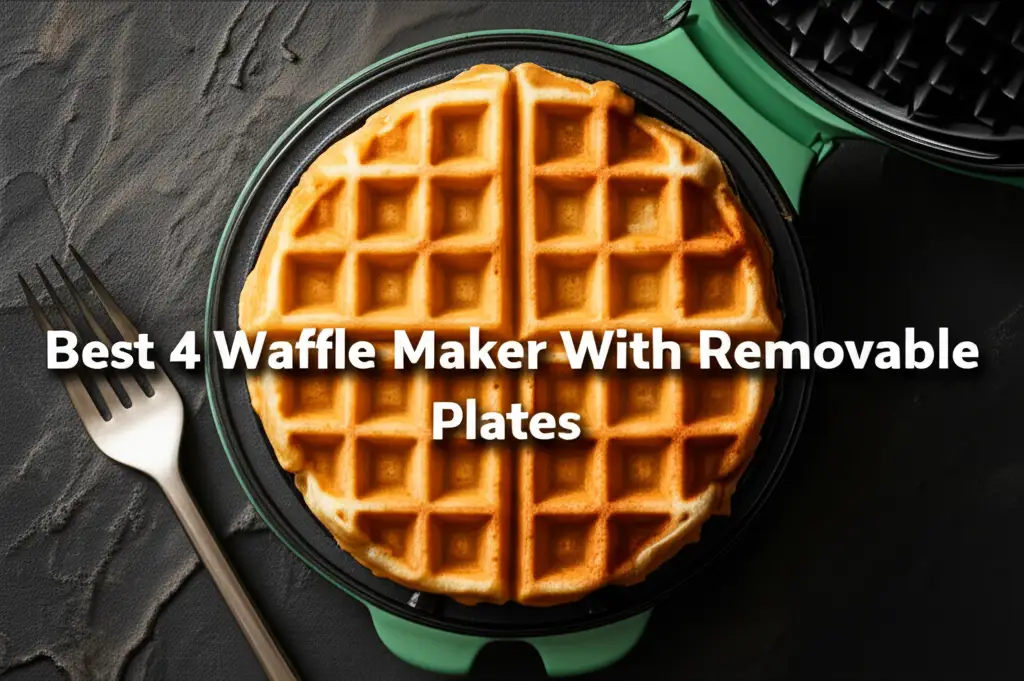 Best 4 Waffle Maker With Removable Plates
