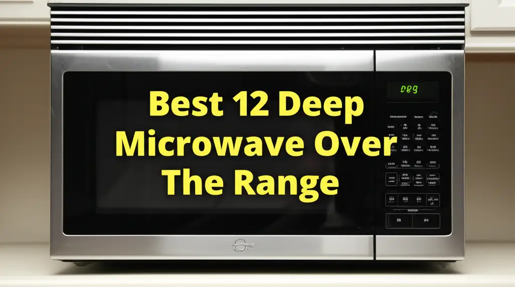 Best 10 Deep Microwave Over The Range