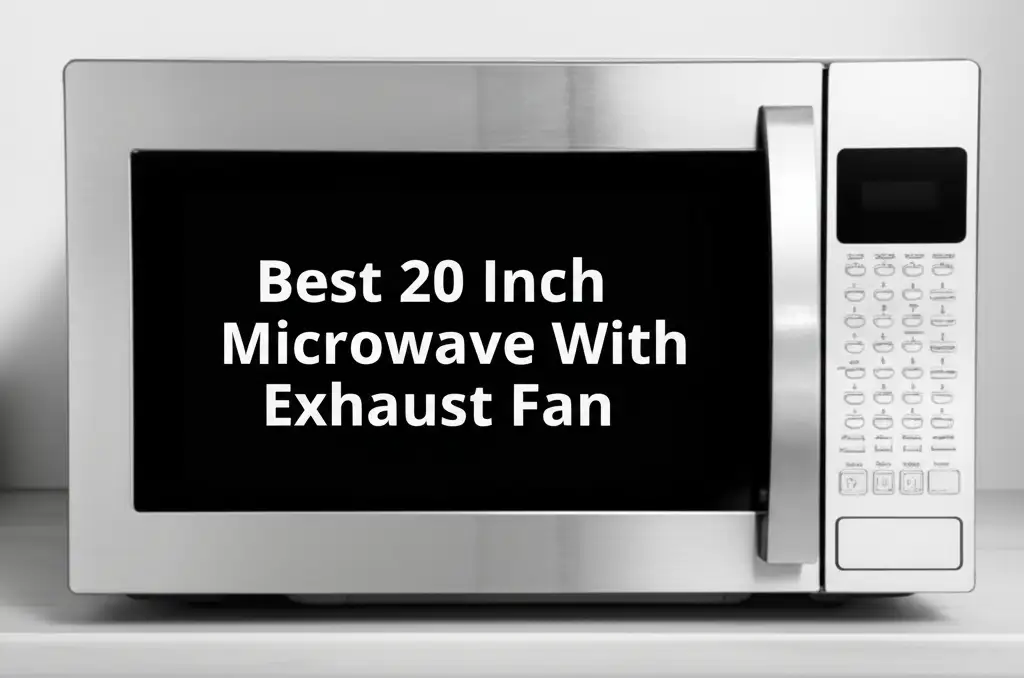 Best 20 Inch Microwave With Exhaust Fan