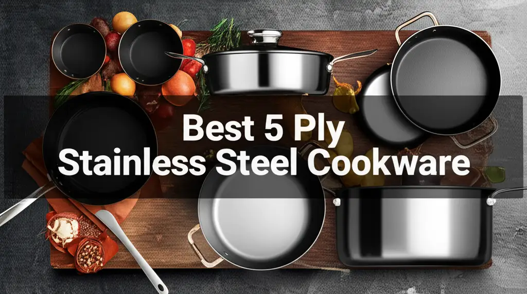 Searching for the best 5 ply stainless steel cookware? We've tested top sets for even heating and durability. Find the perfect professional-grade pans.