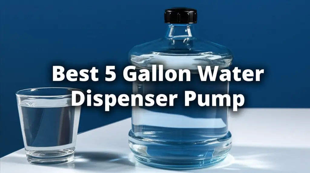 10 Best 5 Gallon Water Dispenser Pump of 2026