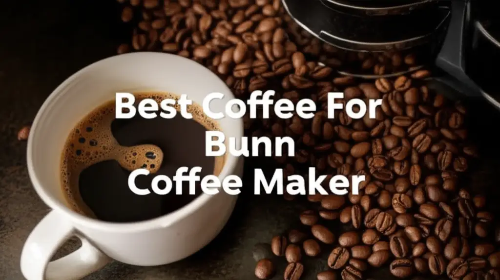 7 Best Bunn Coffee Maker Models For A Perfect Brew