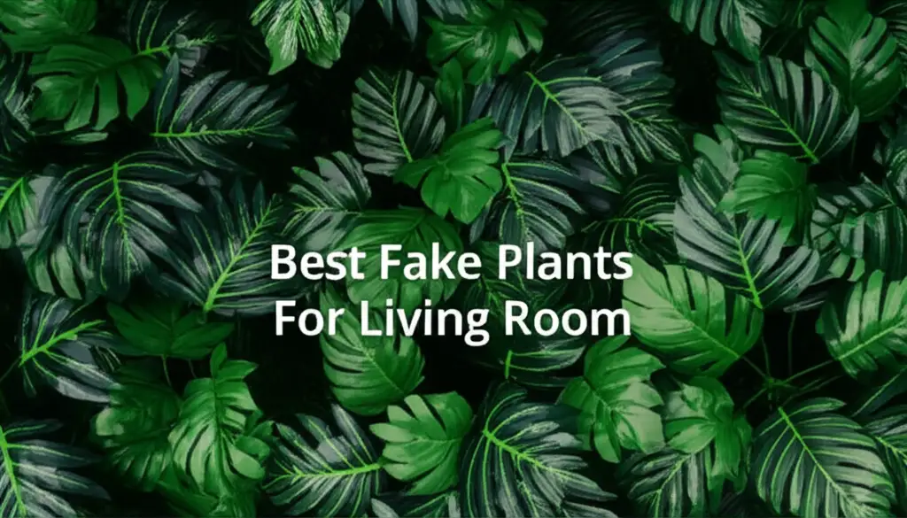 Best Fake Plants For Living Room