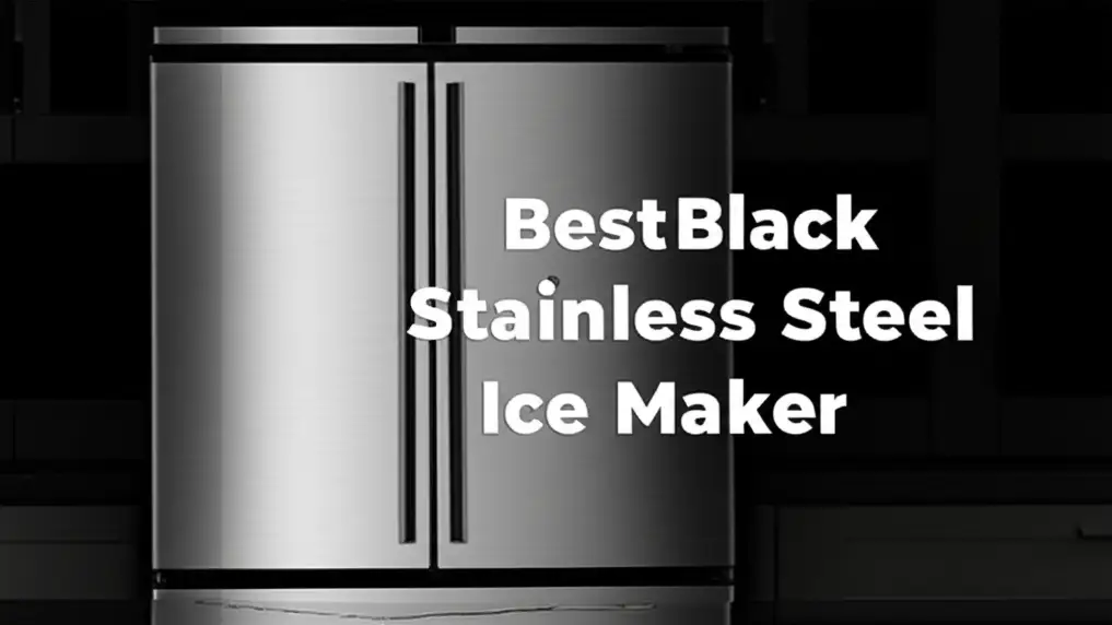 8 Best Black Stainless Steel Ice Maker 2026