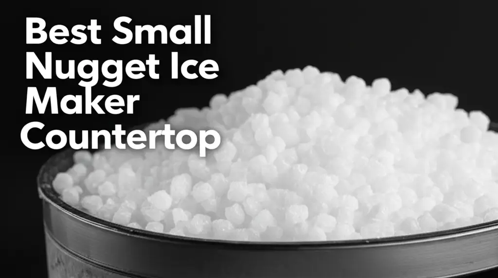 9 Best Small Nugget Ice Maker Countertop for 2026