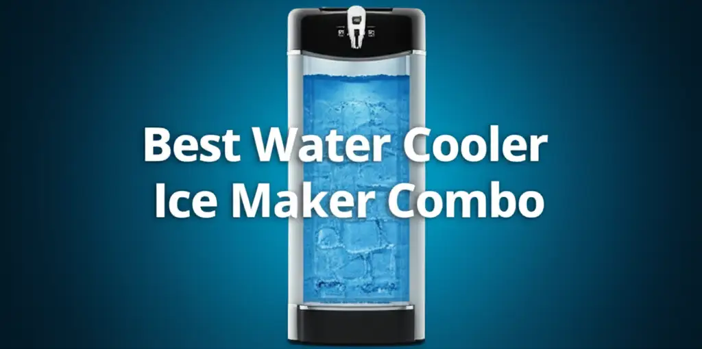 9 Best Water Cooler Ice Maker Combos 2026