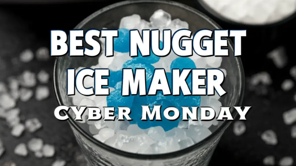 Best Nugget Ice Maker Cyber Monday