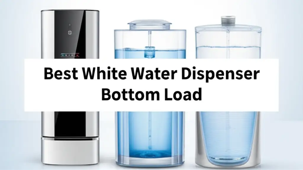 9 Best White Water Dispenser Bottom Load for 2026