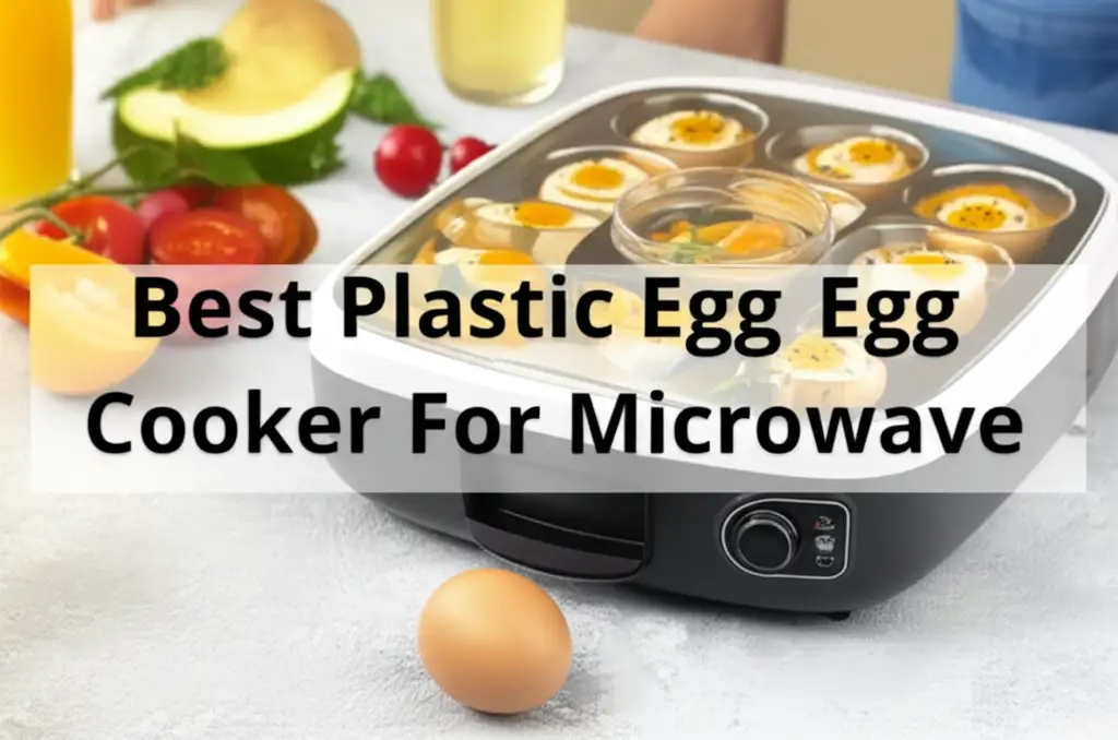 7 Best Plastic Egg Cookers For Microwave in 2026