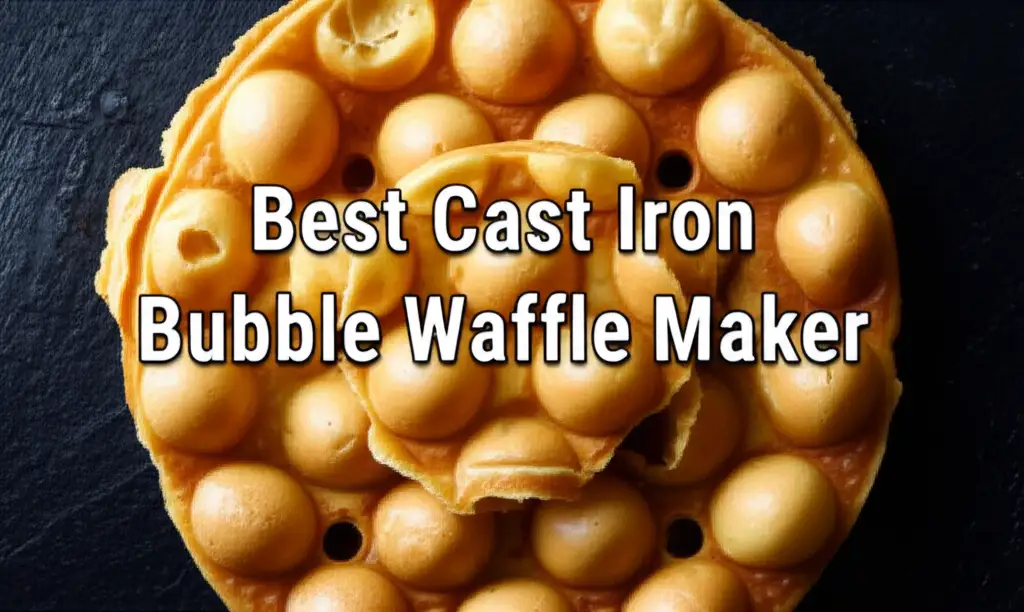 10 Best Cast Iron Bubble Waffle Maker Models in 2026
