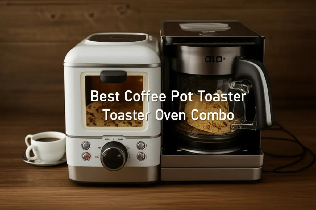 Best Coffee Pot Toaster Oven Combo