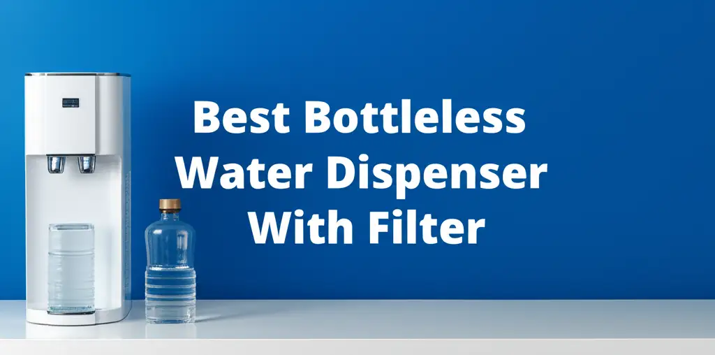 10 Best Bottleless Water Dispenser With Filter of 2026