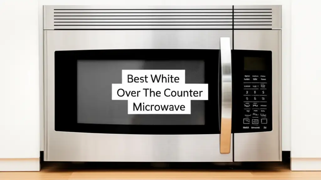 8 Best White Over The Counter Microwave Reviews 2026