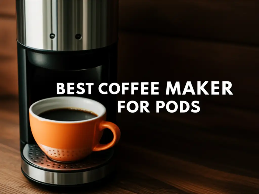 10 Best Coffee Maker For Pods Reviewed in 2026
