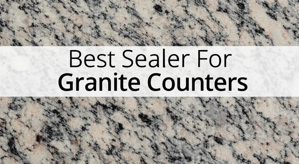 Want the best sealer for granite counters to stop ugly stains? We reviewed the top rated products to help you protect your stone surfaces effectively.