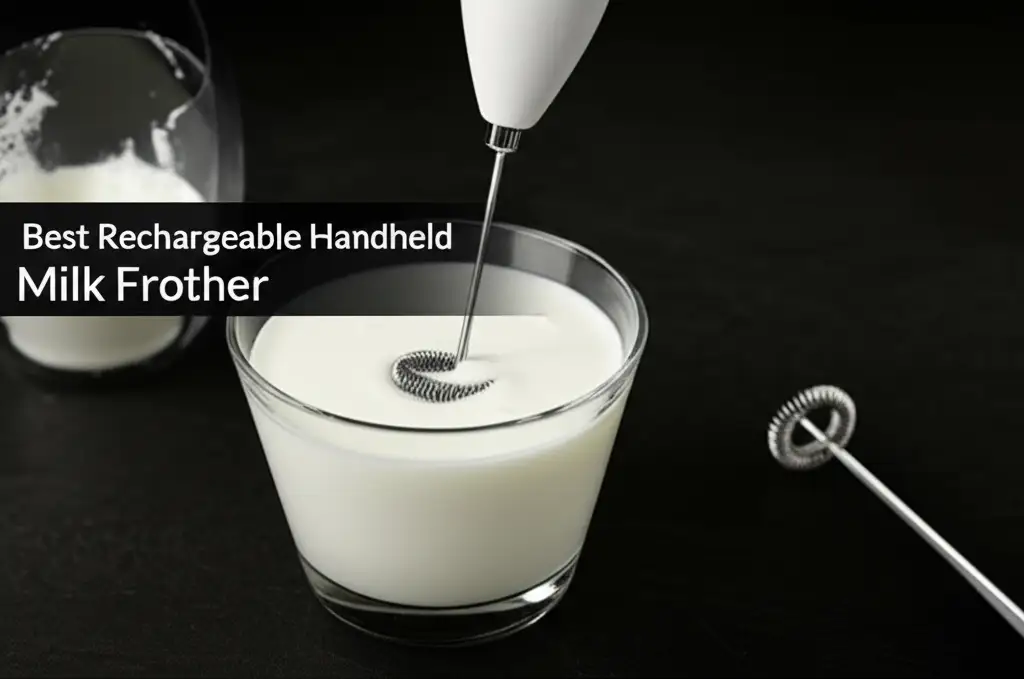 7 Best Rechargeable Handheld Milk Frothers 2026 Reviews