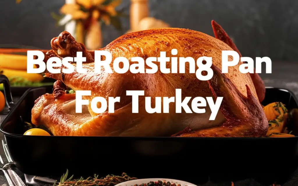 8 Best Roasting Pans for Turkey in 2026