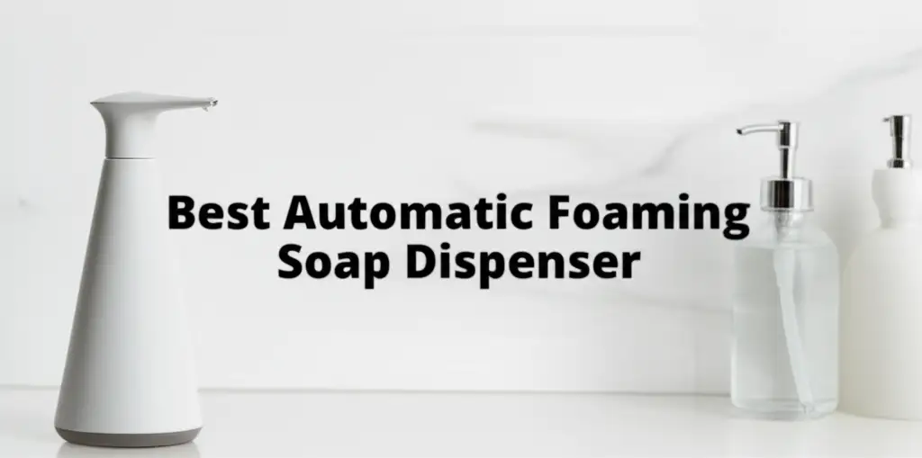 10 Best Automatic Foaming Soap Dispenser 2026
