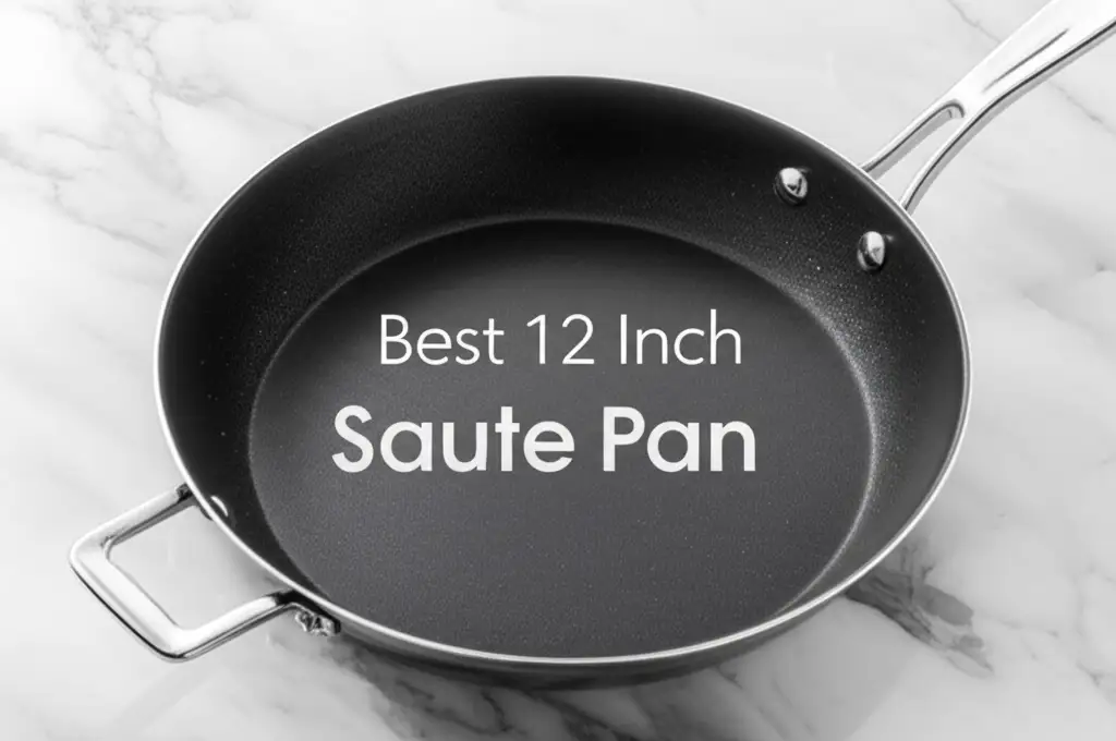 10 Best 12 Inch Saute Pans for 2026