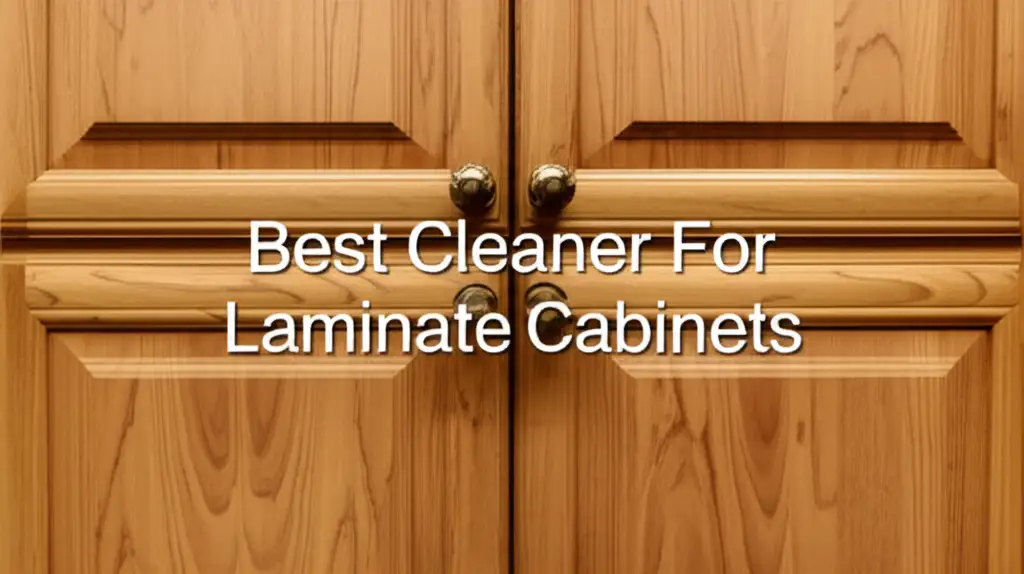 9 Best Cleaners for Laminate Cabinets 2026
