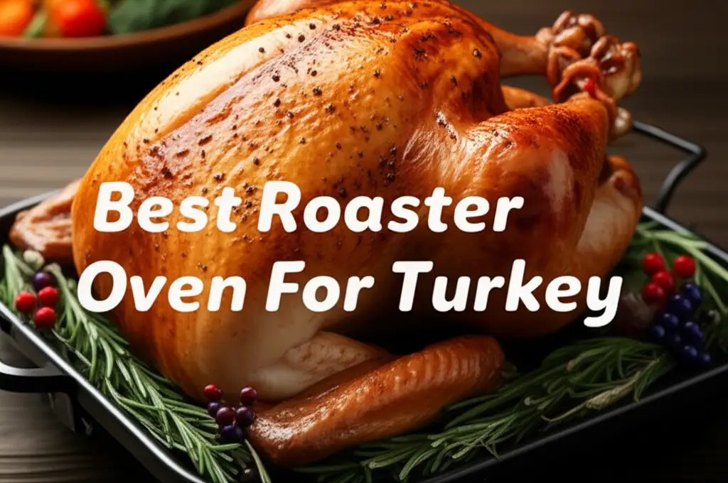 7 Best Roaster Oven For Turkey in 2026 For Juicy Results