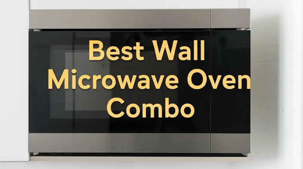 8 Best Wall Microwave Oven Combo Models for 2026