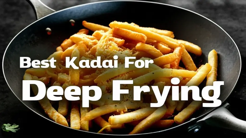 8 Best Kadai For Deep Frying in 2026