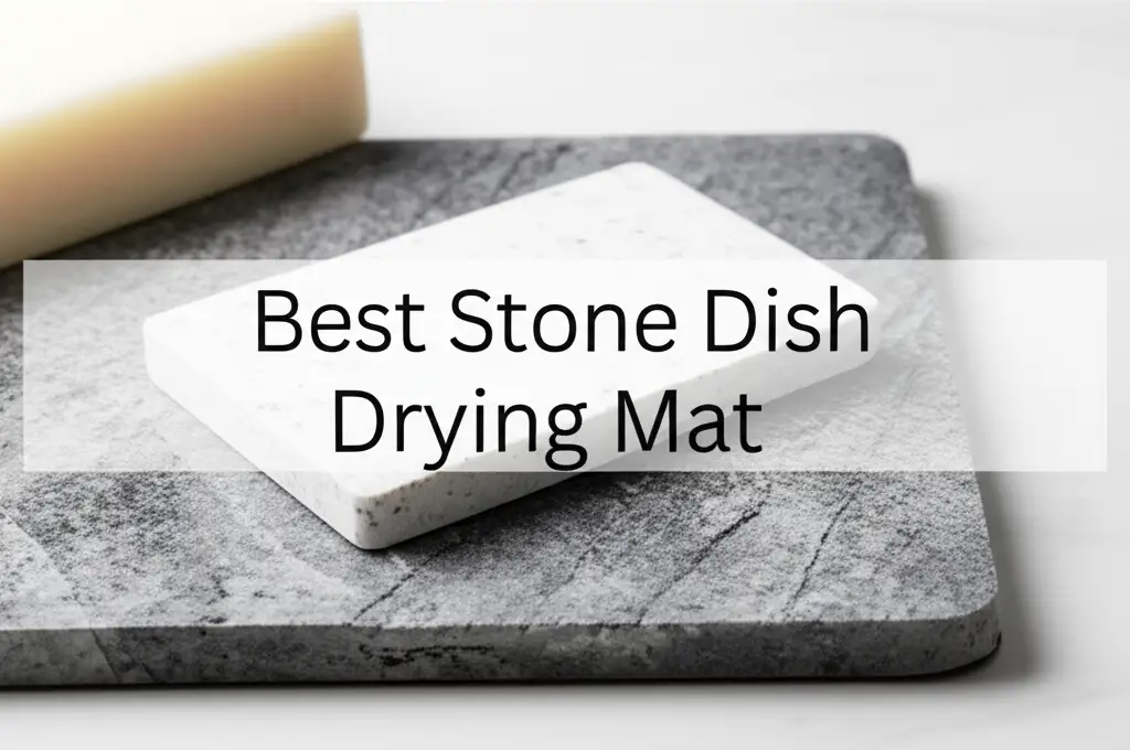 Best Stone Dish Drying Mat