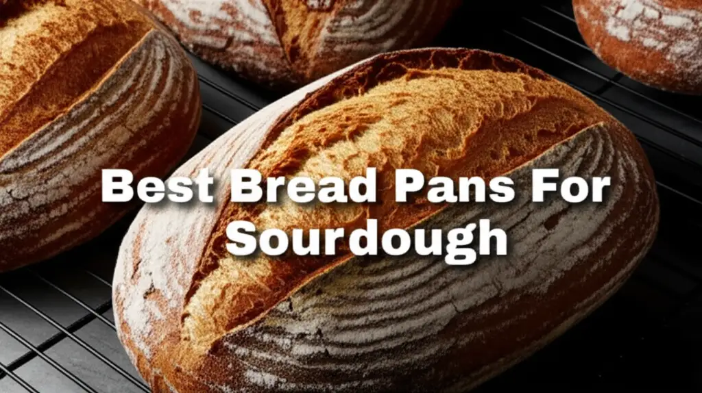 9 Best Bread Pans for Sourdough in 2026