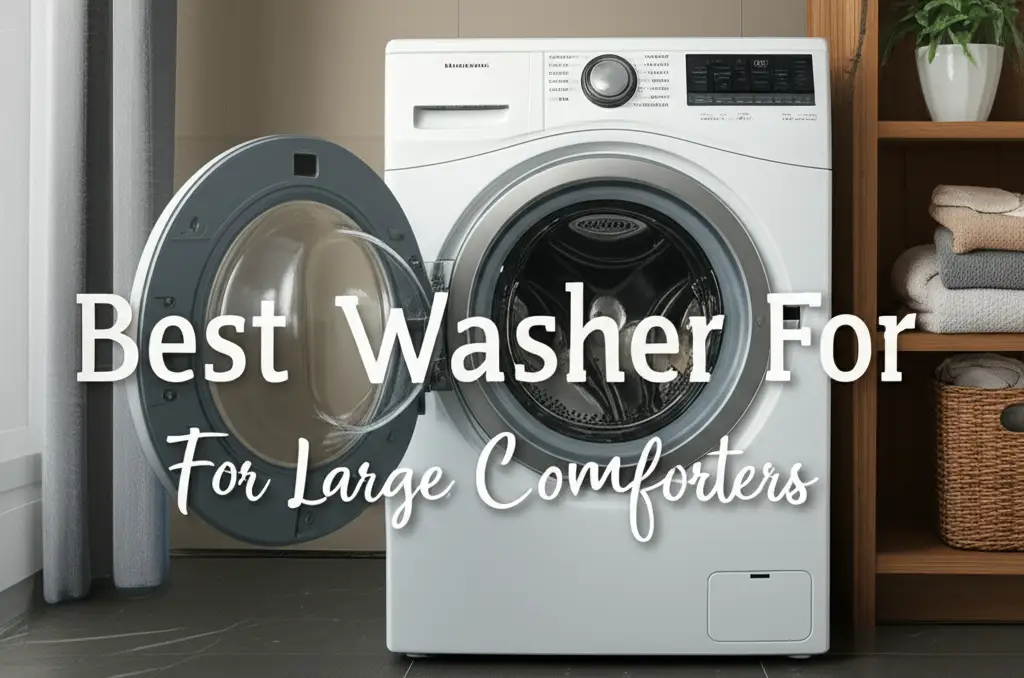 Best Washer For Large Comforters