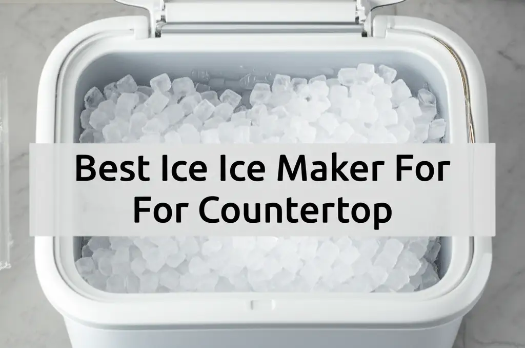 Best Ice Maker For Countertop