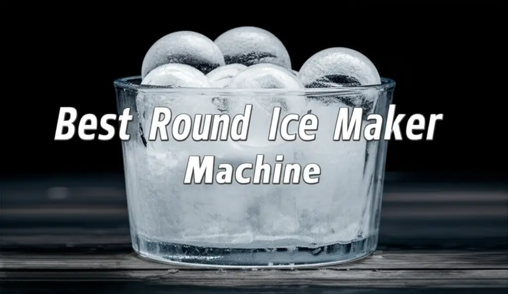 9 Best Round Ice Maker Machine of 2026 Reviewed